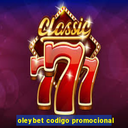 oleybet codigo promocional