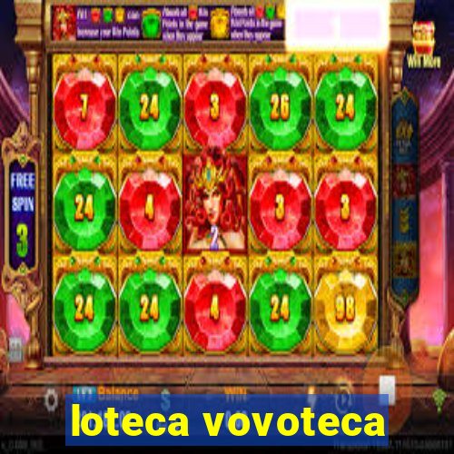 loteca vovoteca