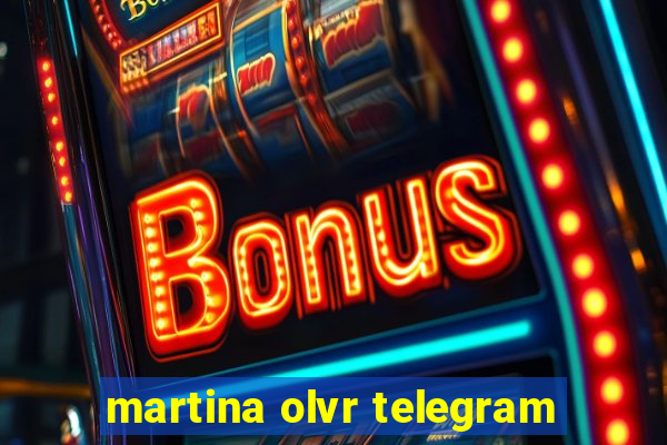 martina olvr telegram