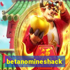 betanomineshack