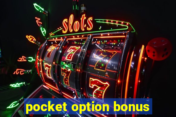 pocket option bonus