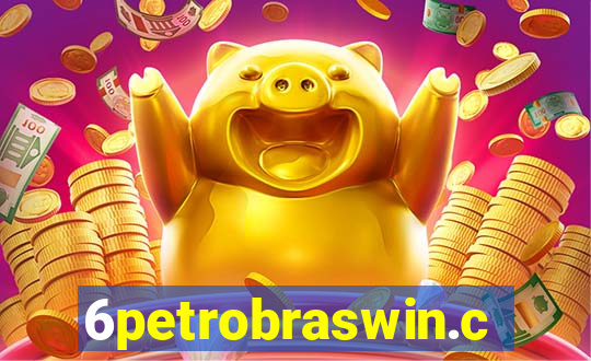 6petrobraswin.com