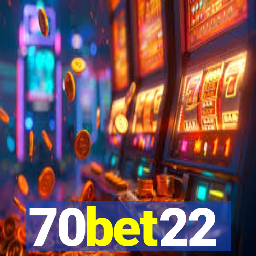 70bet22