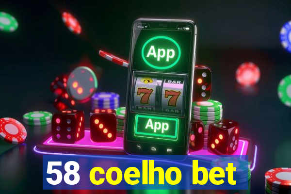 58 coelho bet