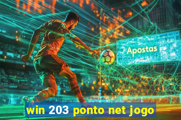 win 203 ponto net jogo