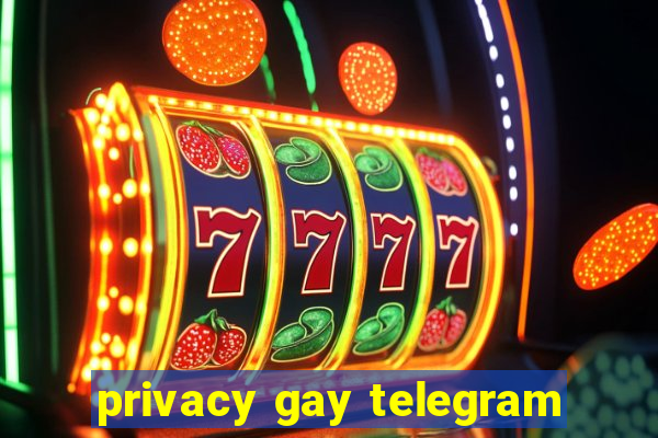 privacy gay telegram