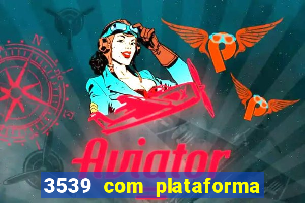 3539 com plataforma de jogos