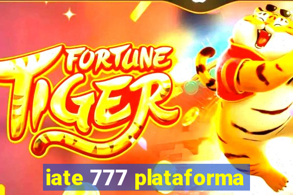 iate 777 plataforma