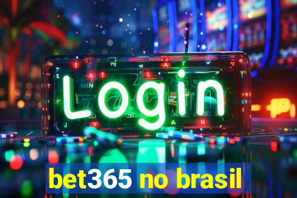 bet365 no brasil