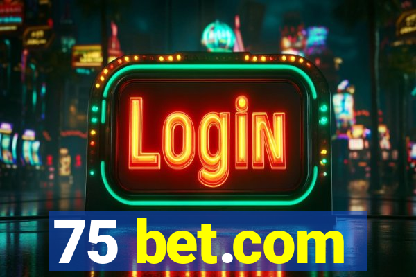 75 bet.com