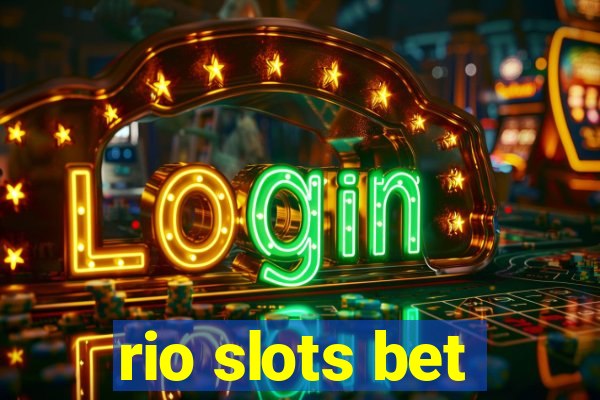 rio slots bet