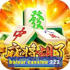 baixar cassino 222