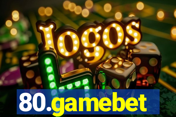 80.gamebet