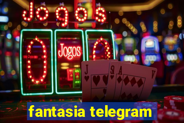 fantasia telegram