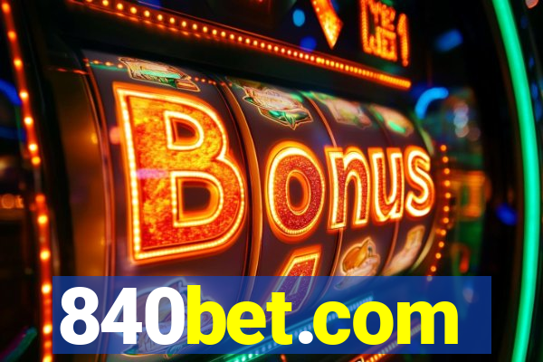 840bet.com