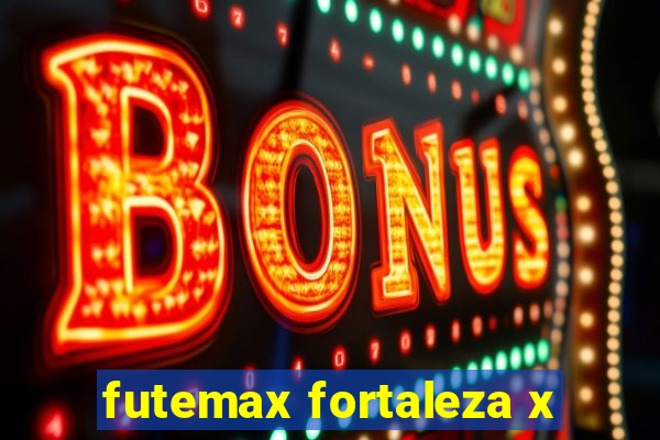 futemax fortaleza x