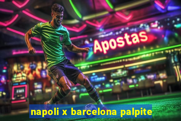 napoli x barcelona palpite