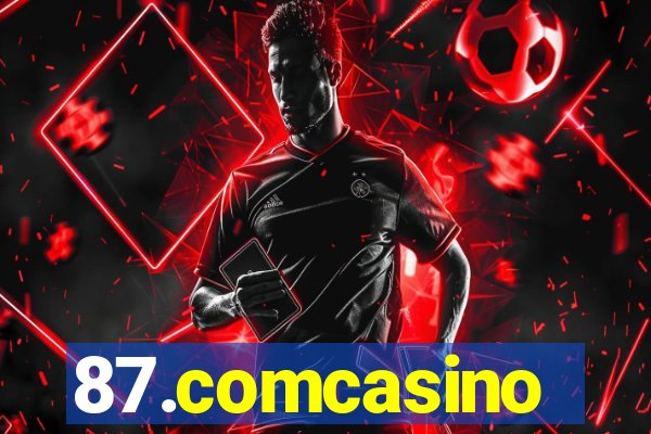 87.comcasino