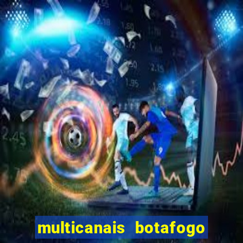 multicanais botafogo x vitoria