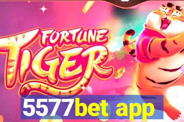 5577bet app