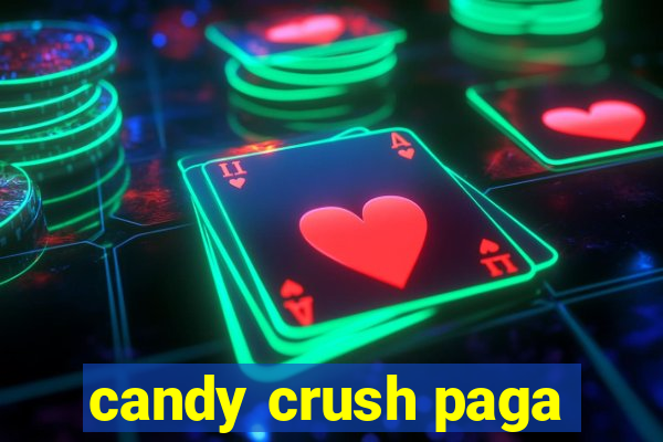 candy crush paga