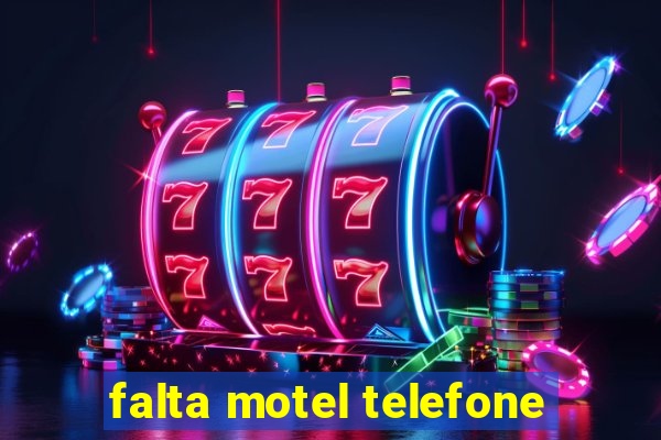 falta motel telefone