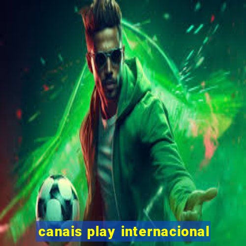 canais play internacional