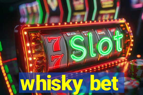 whisky bet