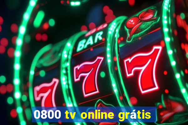 0800 tv online grátis