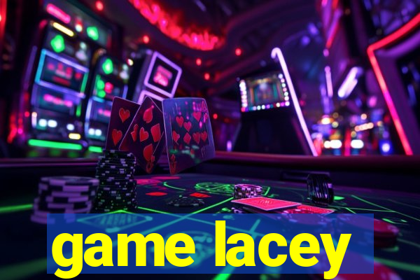 game lacey