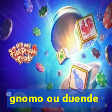 gnomo ou duende