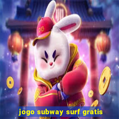 jogo subway surf gratis