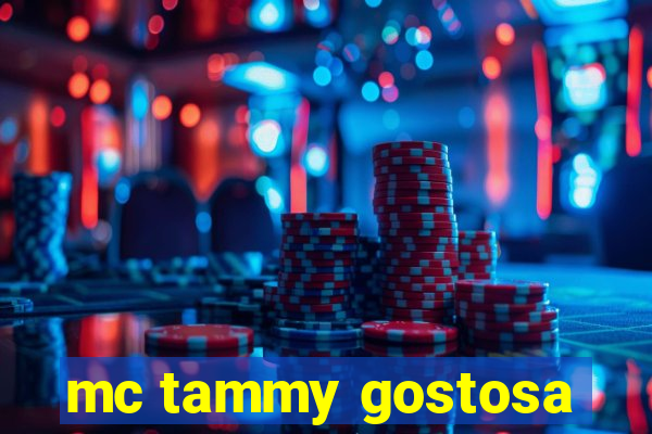 mc tammy gostosa