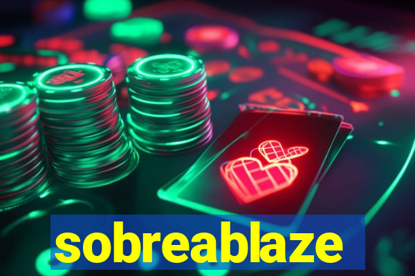 sobreablaze