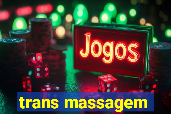 trans massagem