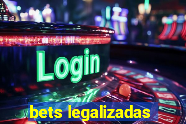 bets legalizadas