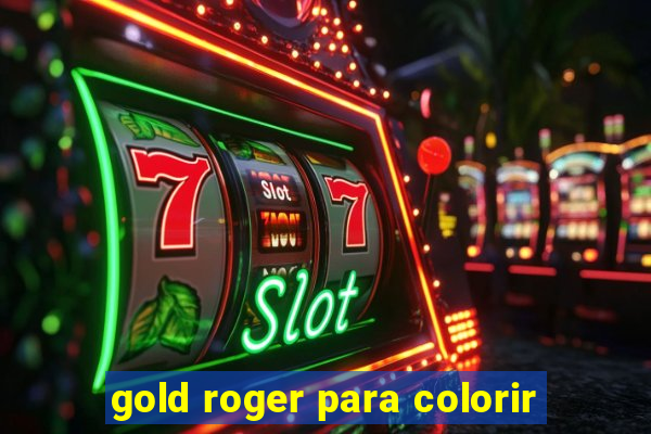 gold roger para colorir