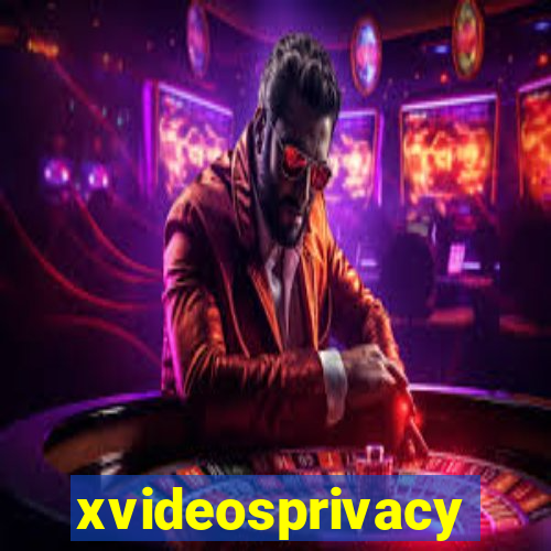 xvideosprivacy