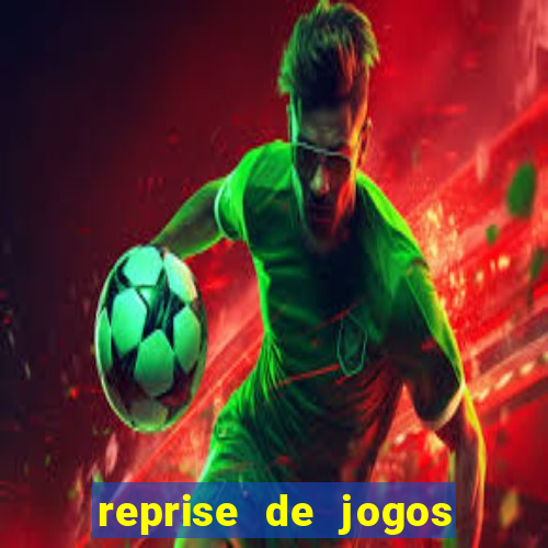 reprise de jogos de futebol