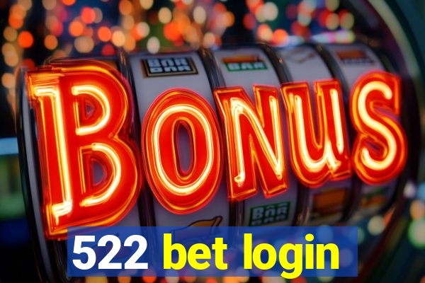 522 bet login