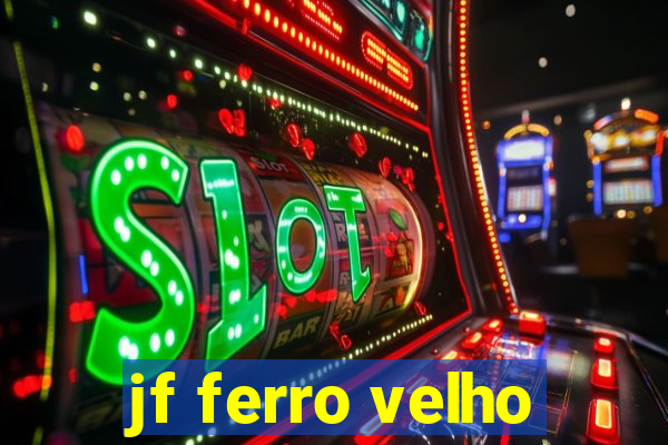 jf ferro velho