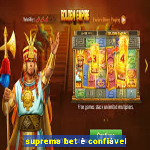 suprema bet é confiável