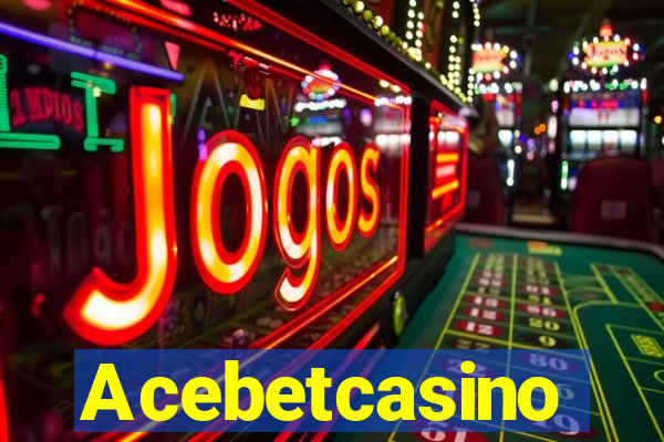 Acebetcasino