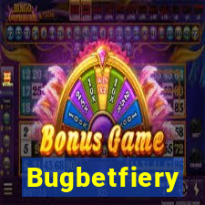 Bugbetfiery