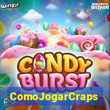 ComoJogarCraps