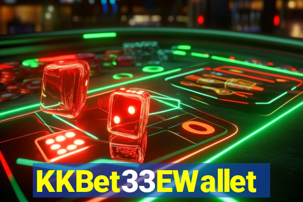 KKBet33EWallet