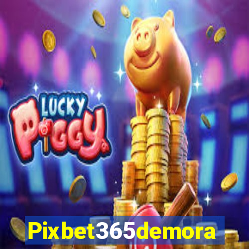 Pixbet365demora