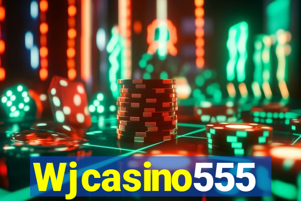 Wjcasino555