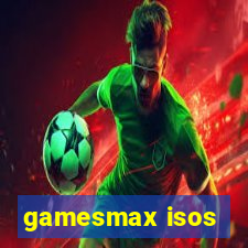 gamesmax isos