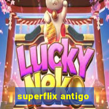 superflix antigo